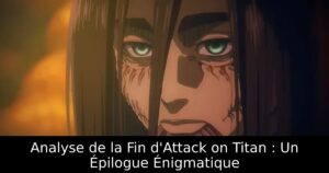Analyse de la Fin d&rsquo;Attack on Titan : Un Épilogue Énigmatique