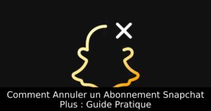 Comment Annuler un Abonnement Snapchat Plus : Guide Pratique