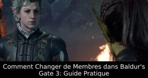 Comment Changer de Membres dans Baldur&rsquo;s Gate 3: Guide Pratique