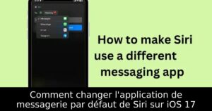 Comment changer l&rsquo;application de messagerie par défaut de Siri sur iOS 17