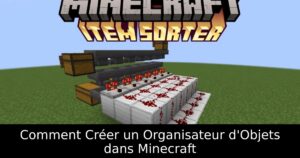 Comment Créer un Organisateur d&rsquo;Objets dans Minecraft