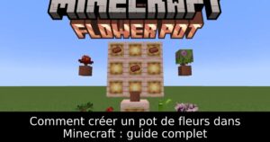 Comment créer un pot de fleurs dans Minecraft : guide complet