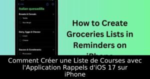 Comment Créer une Liste de Courses avec l&rsquo;Application Rappels d&rsquo;iOS 17 sur iPhone