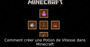 Comment créer une Potion de Vitesse dans Minecraft