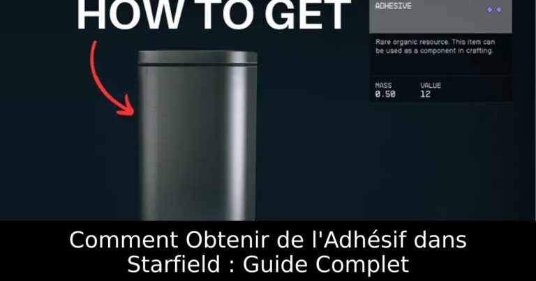 Comment Obtenir de l&rsquo;Adhésif dans Starfield : Guide Complet