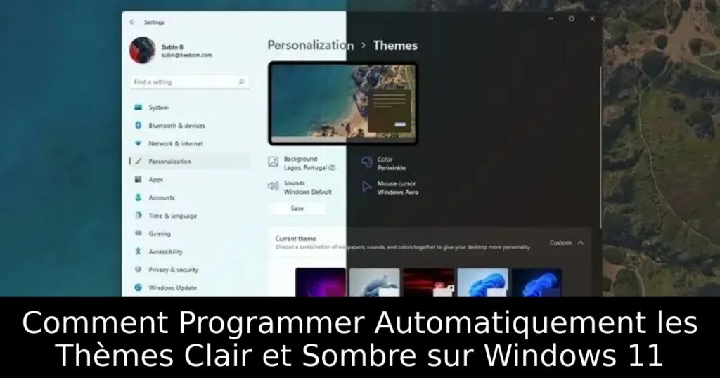 Comment Programmer Automatiquement les Thèmes Clair et Sombre sur Windows 11