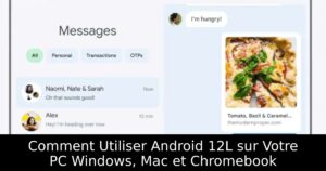 Comment Utiliser Android 12L sur Votre PC Windows, Mac et Chromebook