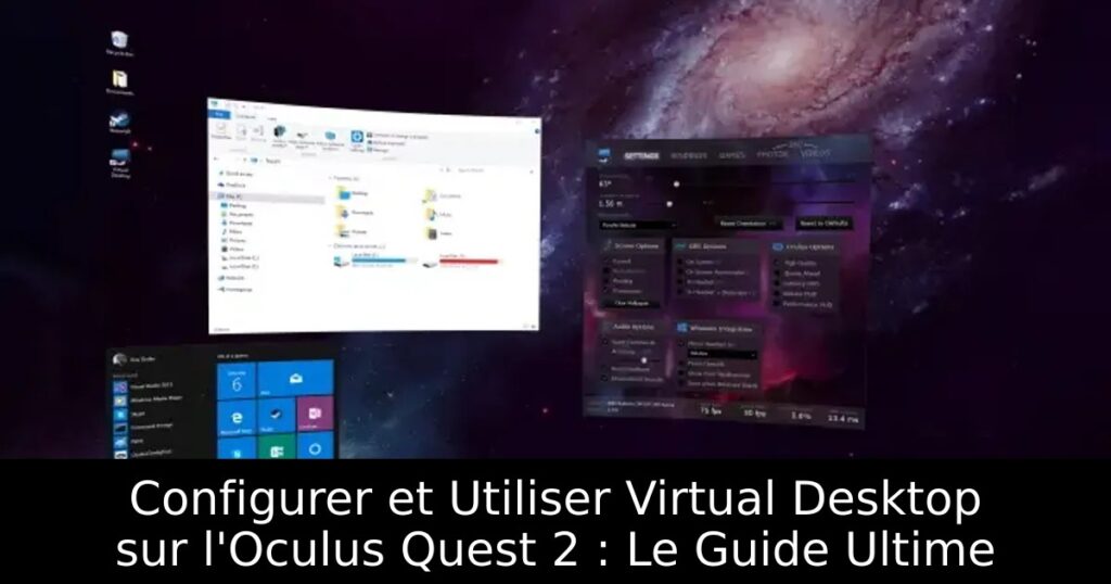 Configurer et Utiliser Virtual Desktop sur l&rsquo;Oculus Quest 2 : Le Guide Ultime