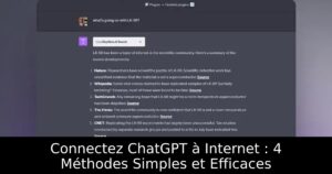 Connectez ChatGPT à Internet : 4 Méthodes Simples et Efficaces