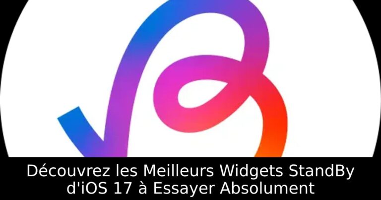 Découvrez les Meilleurs Widgets StandBy d&rsquo;iOS 17 à Essayer Absolument