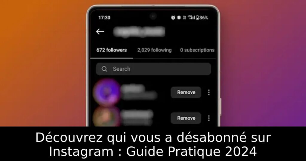 Découvrez qui vous a désabonné sur Instagram : Guide Pratique 2024