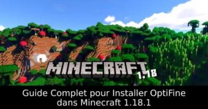 Guide Complet pour Installer OptiFine dans Minecraft 1.18.1