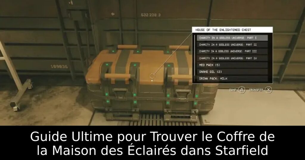 Guide Ultime pour Trouver le Coffre de la Maison des Éclairés dans Starfield