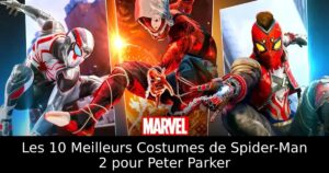 Les 10 Meilleurs Costumes de Spider-Man 2 pour Peter Parker