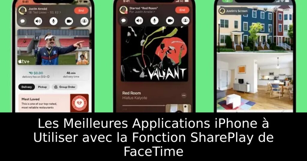 Les Meilleures Applications iPhone à Utiliser avec la Fonction SharePlay de FaceTime