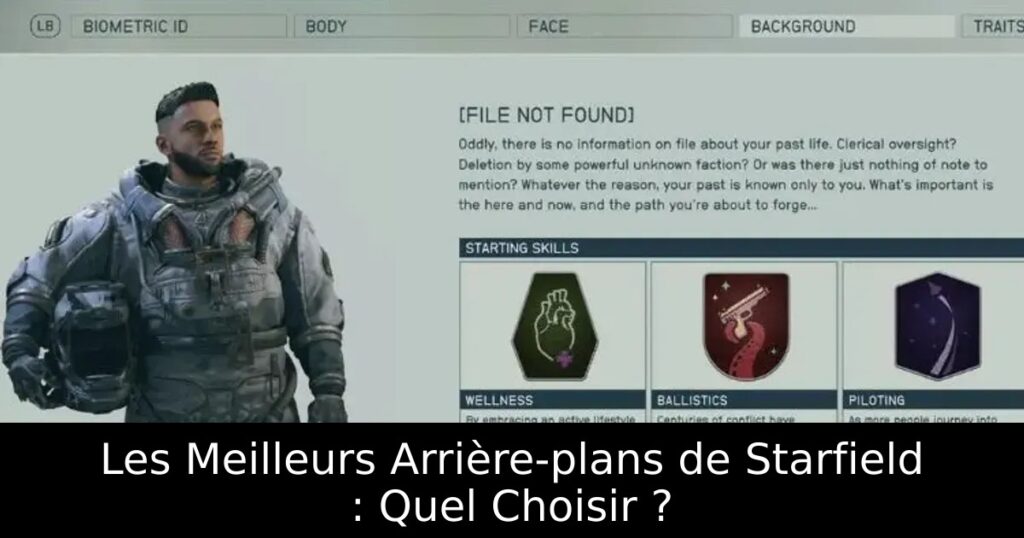 Les Meilleurs Arrière-plans de Starfield : Quel Choisir ?