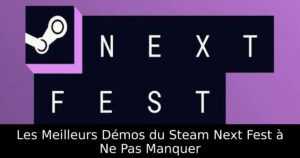 Les Meilleurs Démos du Steam Next Fest à Ne Pas Manquer