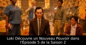 Loki Découvre un Nouveau Pouvoir dans l&rsquo;Épisode 5 de la Saison 2