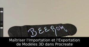 Maîtriser l&rsquo;Importation et l&rsquo;Exportation de Modèles 3D dans Procreate
