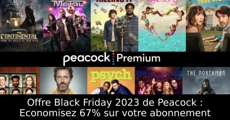 Offre Black Friday 2023 de Peacock : Economisez 67% sur votre abonnement
