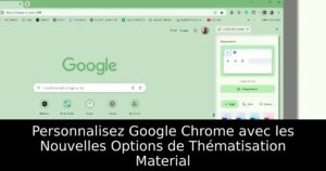 Personnalisez Google Chrome avec les Nouvelles Options de Thématisation Material