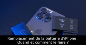 Remplacement de la batterie d&rsquo;iPhone : Quand et comment le faire ?