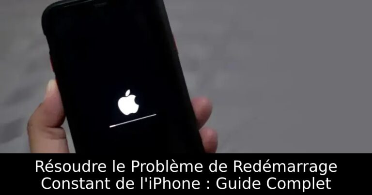 Résoudre le Problème de Redémarrage Constant de l&rsquo;iPhone : Guide Complet