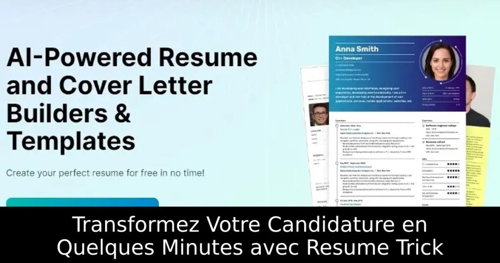 Transformez Votre Candidature en Quelques Minutes avec Resume Trick