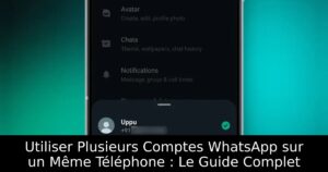Utiliser Plusieurs Comptes WhatsApp sur un Même Téléphone : Le Guide Complet
