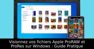 Visionnez vos fichiers Apple ProRAW et ProRes sur Windows : Guide Pratique