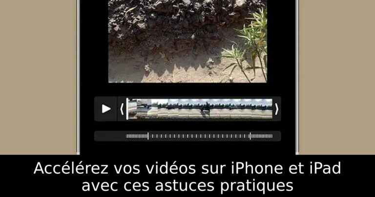 Accélérez vos vidéos sur iPhone et iPad avec ces astuces pratiques