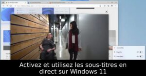 Activez et utilisez les sous-titres en direct sur Windows 11
