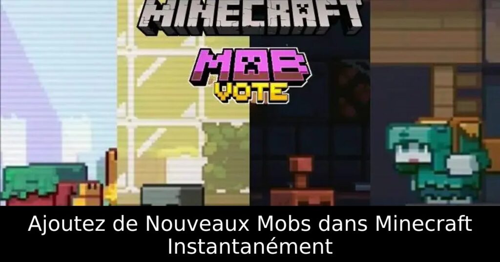 Ajoutez de Nouveaux Mobs dans Minecraft Instantanément