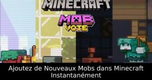 Ajoutez de Nouveaux Mobs dans Minecraft Instantanément