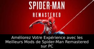 Améliorez Votre Expérience avec les Meilleurs Mods de Spider-Man Remastered sur PC
