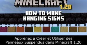 Apprenez à Créer et Utiliser des Panneaux Suspendus dans Minecraft 1.20