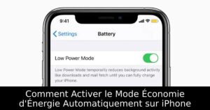Comment Activer le Mode Économie d&rsquo;Énergie Automatiquement sur iPhone