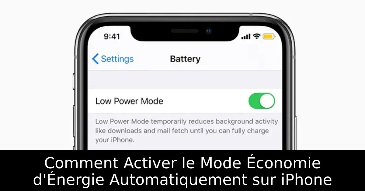 Comment Activer le Mode Économie d&rsquo;Énergie Automatiquement sur iPhone