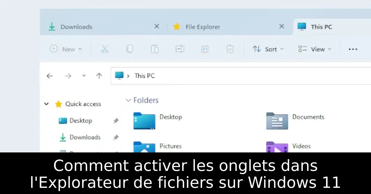Comment activer les onglets dans l&rsquo;Explorateur de fichiers sur Windows 11