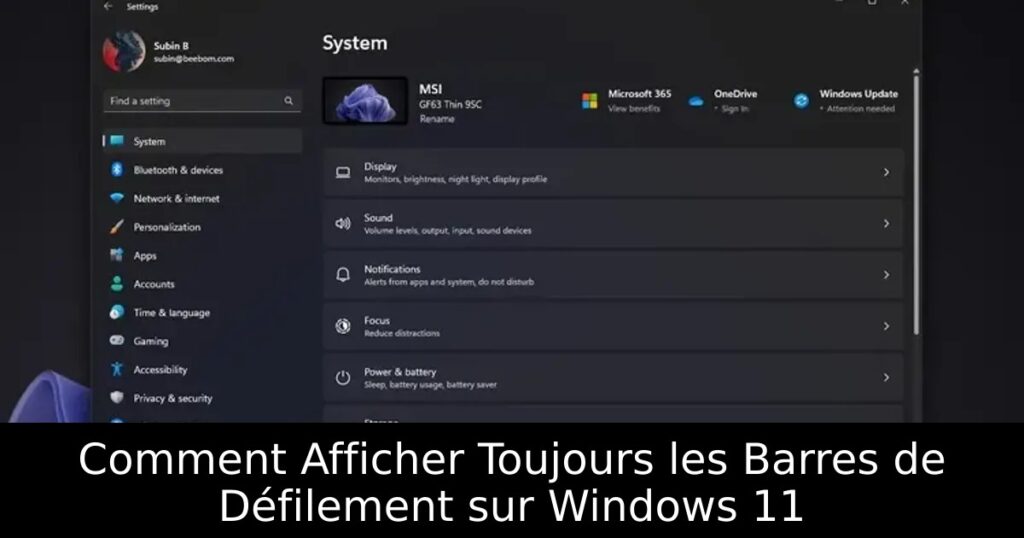 Comment Afficher Toujours les Barres de Défilement sur Windows 11