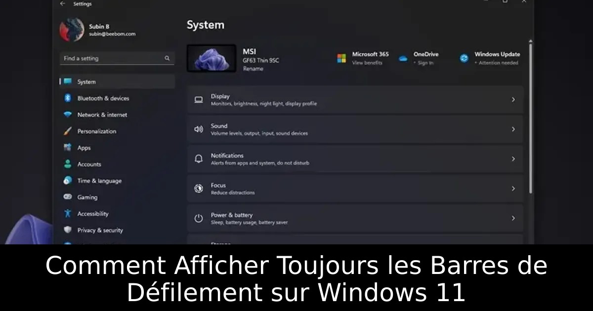 Comment Afficher Toujours les Barres de Défilement sur Windows 11