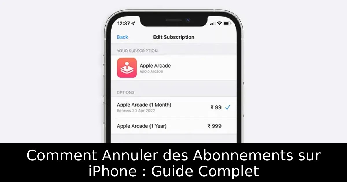 Comment Annuler des Abonnements sur iPhone : Guide Complet