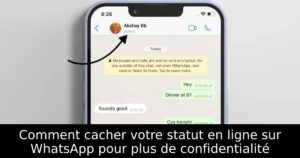 Comment cacher votre statut en ligne sur WhatsApp pour plus de confidentialité