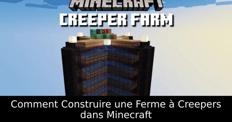 Comment Construire une Ferme à Creepers dans Minecraft