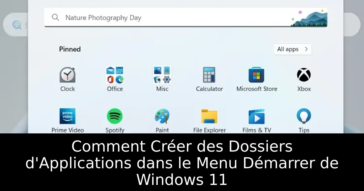 Comment Créer des Dossiers d&rsquo;Applications dans le Menu Démarrer de Windows 11