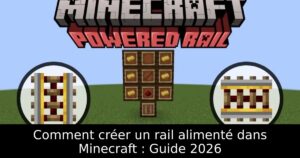 Comment créer un rail alimenté dans Minecraft : Guide 2026