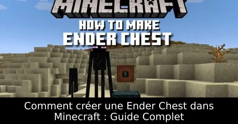 Comment créer une Ender Chest dans Minecraft : Guide Complet