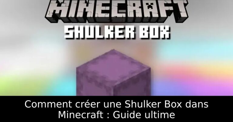 Comment créer une Shulker Box dans Minecraft : Guide ultime