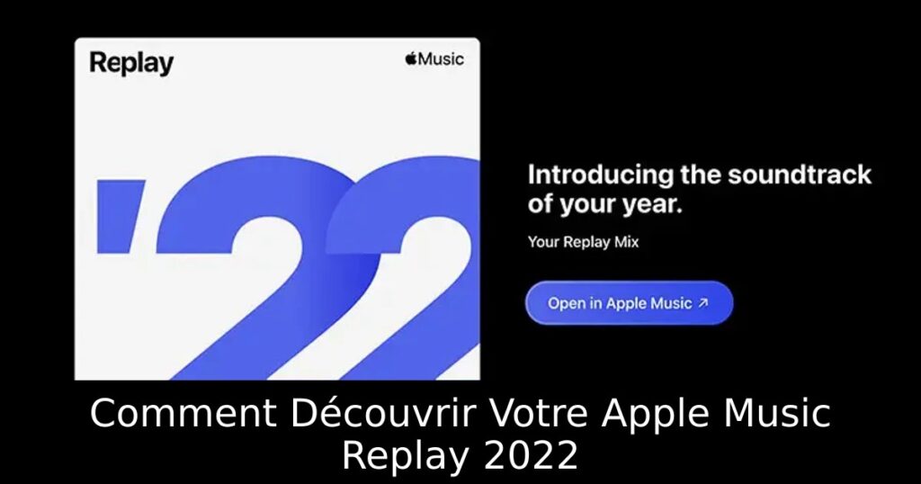Comment Découvrir Votre Apple Music Replay 2022