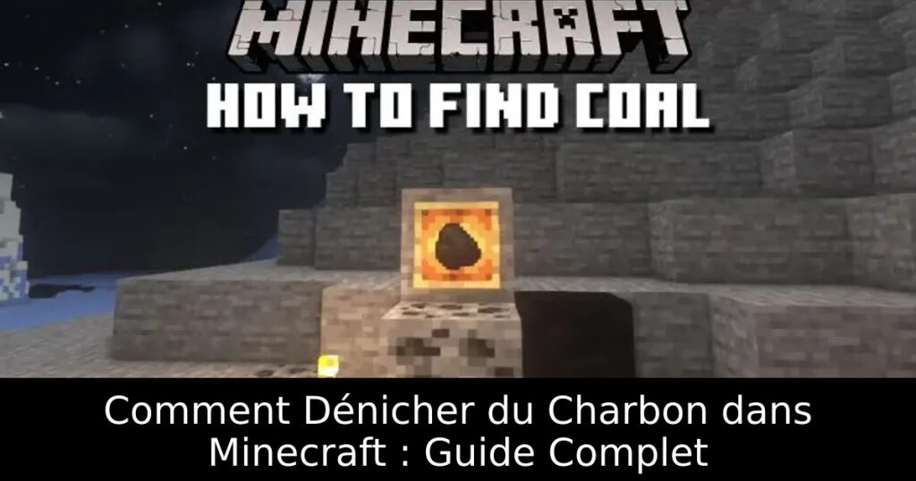Comment Dénicher du Charbon dans Minecraft : Guide Complet